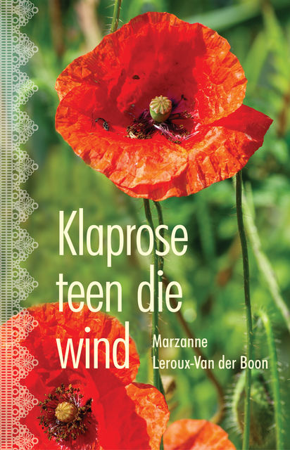 Klaprose teen die wind, Marzanne Leroux-Van der Boon