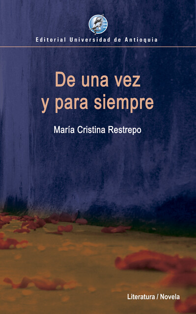 De una vez y para siempre, María Cristina Restrepo