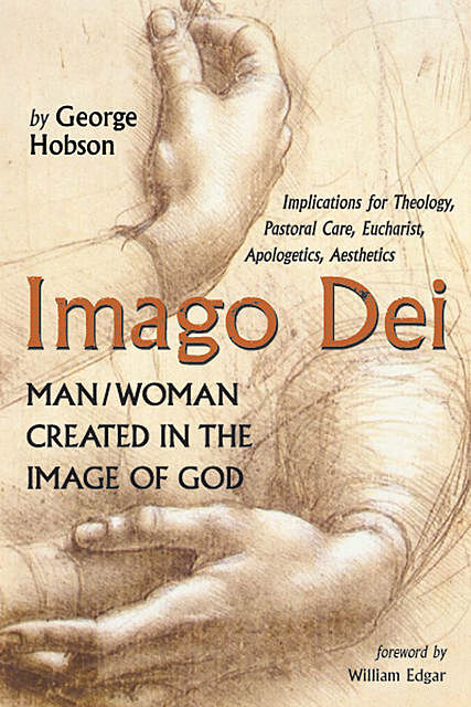 Imago Dei: Man/Woman Created in the Image of God, George Hobson