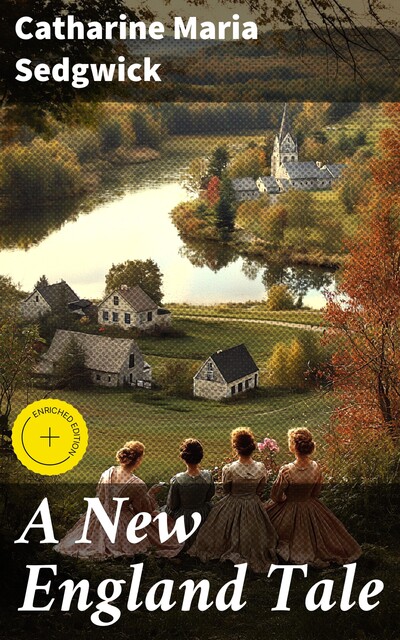 A New England Tale, Catharine Maria Sedgwick