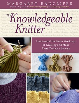 The Knowledgeable Knitter, Margaret Radcliffe