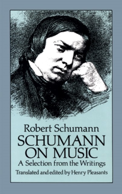 Schumann on Music, Robert Schumann