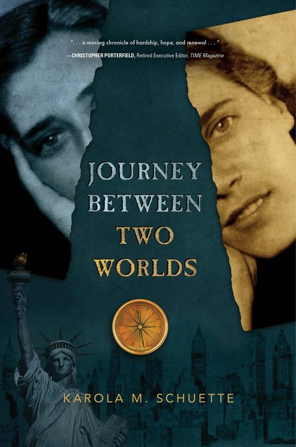 Journey Between Two Worlds, Karola M. Schuette