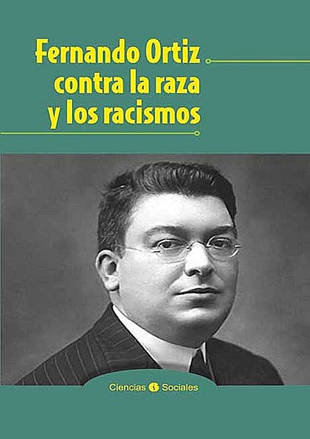 Fernando Ortiz contra la raza y los racismos, Jesús Guanche, José Matos