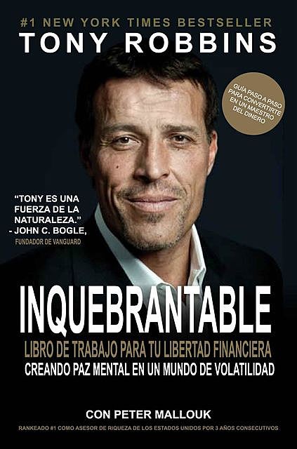 Inquebrantable: Tu Libro hacia la Libertad Financiera – Unshakeable (versión español) (Spanish Edition), Tony Robbins