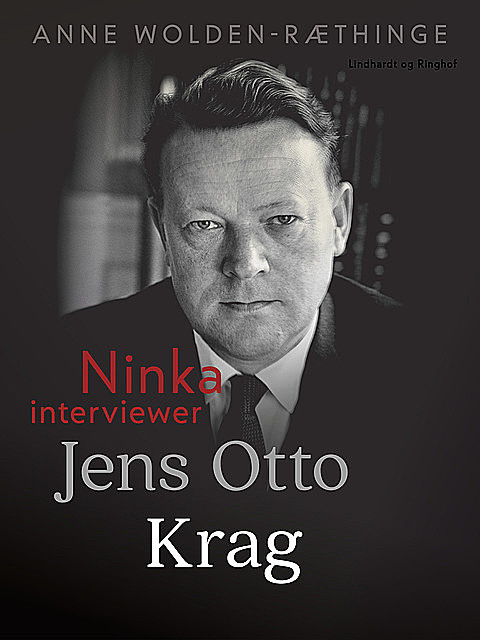 Ninka interviewer Jens Otto Krag, Anne Wolden-Ræthinge