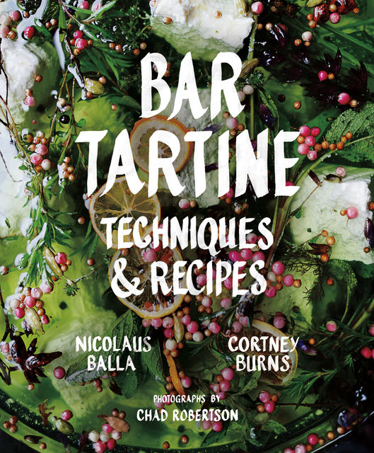 Bar Tartine, Cortney Burns, Nicolaus Balla