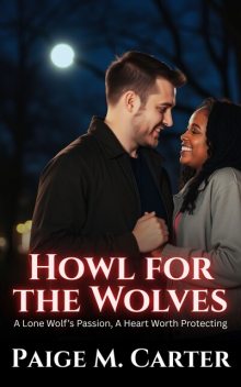 Howl for the Wolves, Paige M. Carter