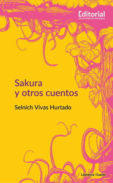 Sakura y otros cuentos, Selnich Vivas Hurtado