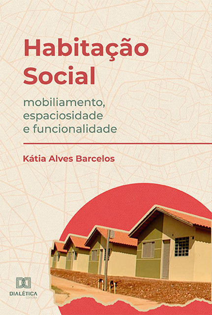 Habitação Social, Kátia Alves Barcelos