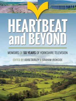 Heartbeat and Beyond, John Fairley, Graham Ironside