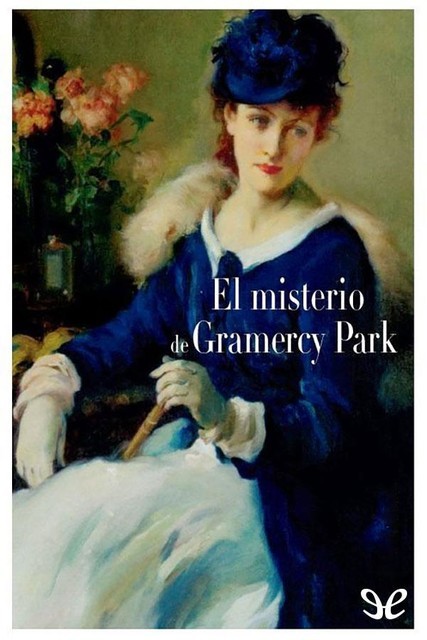 El misterio de Gramercy Park, Anna Katharine Green