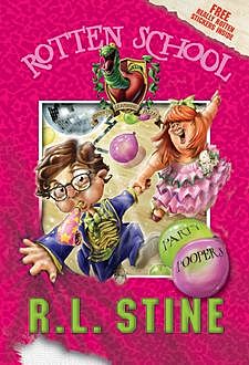 Rotten School #9: Party Poopers, R.L. Stine