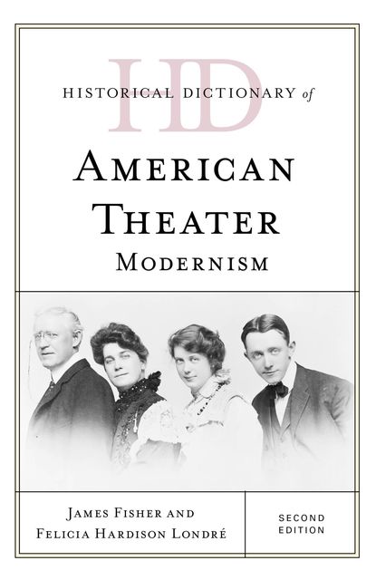 Historical Dictionary of American Theater, James Fisher, Felicia Hardison Londré