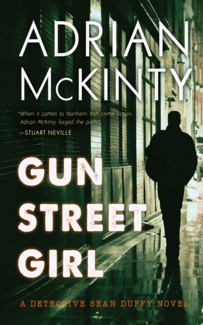 Gun Street Girl, Adrian McKinty