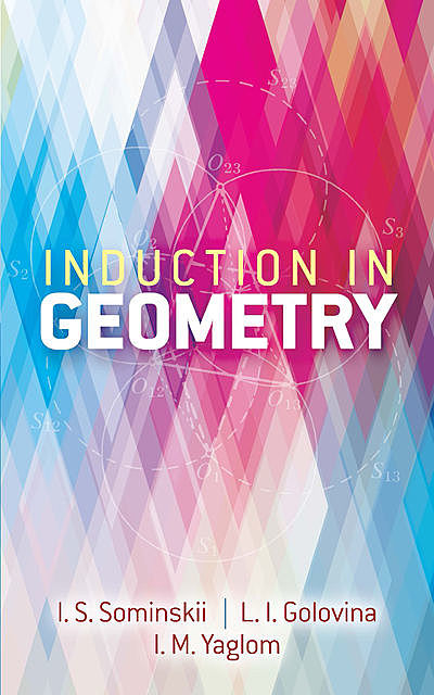 Induction in Geometry, I.M.Yaglom, L.I. Golovina