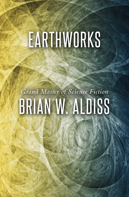 Earthworks, Brian Aldiss