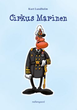 CIRKUS MARINEN, Kurt Lundholm