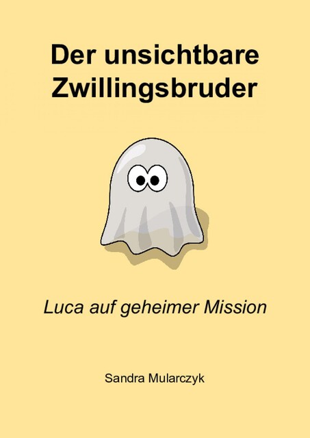 Der unsichtbare Zwillingsbruder, Sandra Mularczyk