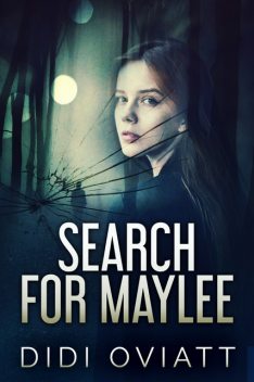 Search for Maylee, Didi Oviatt