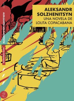Aleksandr Solzhenitsyn, Lolita Copacabana
