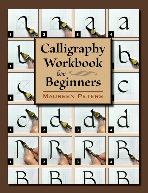 Calligraphy Workbook for Beginners, Maureen Peters