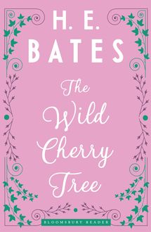 The Wild Cherry Tree, H.E.Bates