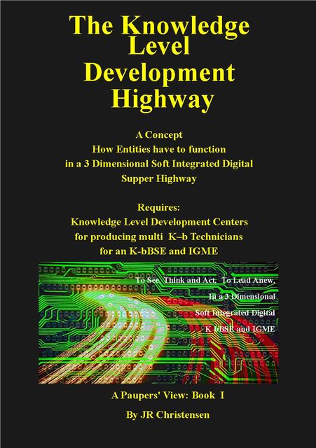 The Knowledge Level Development Highway, John R Christensen