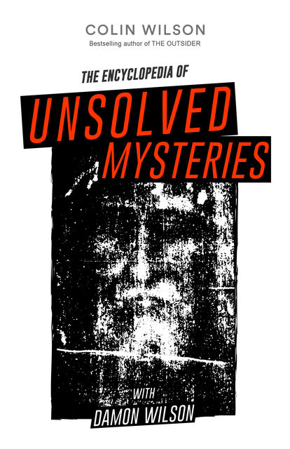 The Encyclopedia of Unsolved Mysteries, Colin Wilson