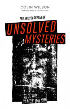 The Encyclopedia of Unsolved Mysteries, Colin Wilson