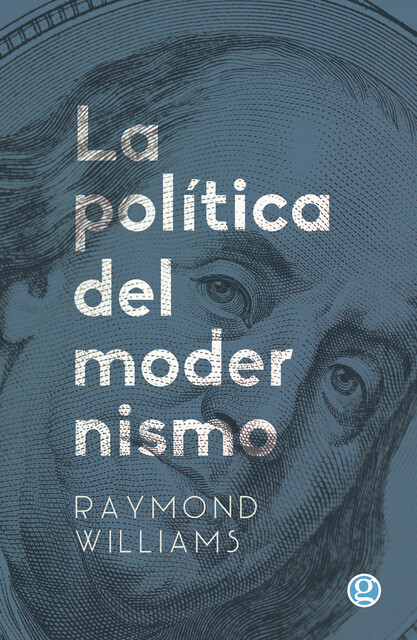 La política del modernismo, Raymond Williams