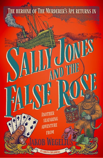 Sally Jones and The False Rose, Jakob Wegelius