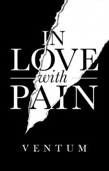 In Love With Pain, Ventum