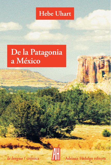 De la Patagonia a México, Hebe Uhart