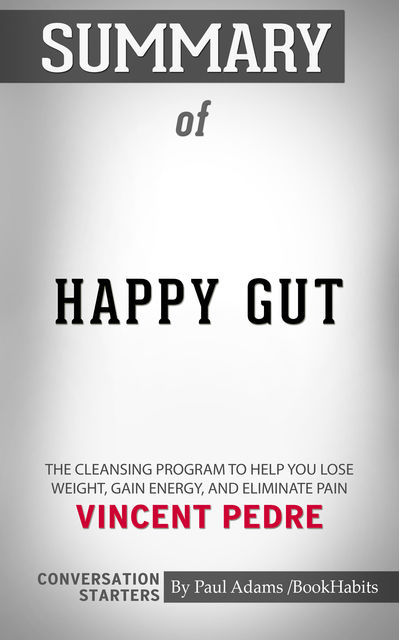 Summary of Happy Gut, Paul Adams