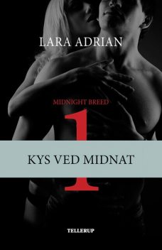 Midnight Breed #1: Kys ved midnat, Lara Adrian
