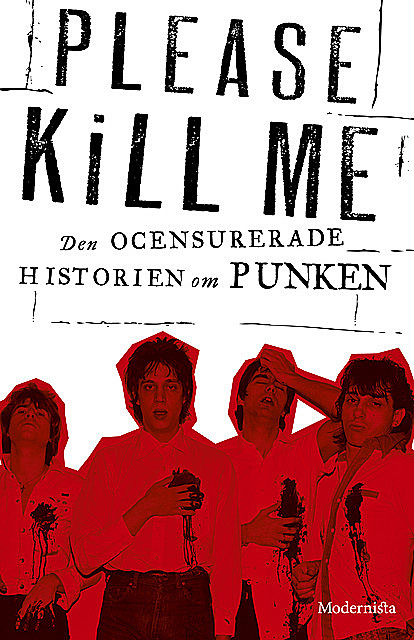 Please Kill Me: Den ocensurerade historien om punken, Gillian McCain, Legs McNeil