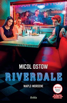Riverdale 3: Maple-mordene, Micol Ostow