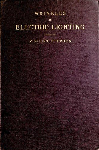 Wrinkles in Electric Lighting, Vincent Stephen