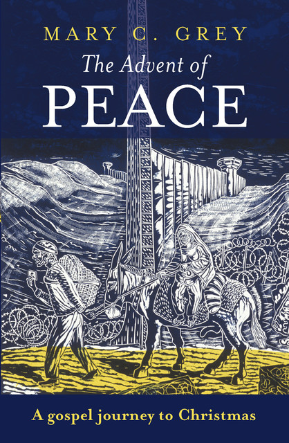 The Advent of Peace, Mary Grey