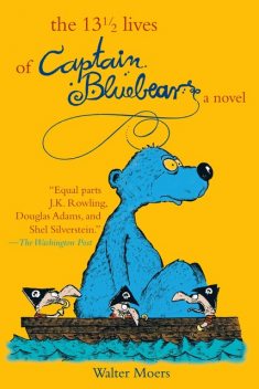 The 13.5 Lives Of Captain Bluebear (Zamonia 1), Walter Moers