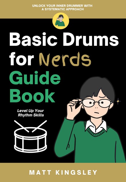 Basic Drums for Nerds Guide Book, Matt Kingsley