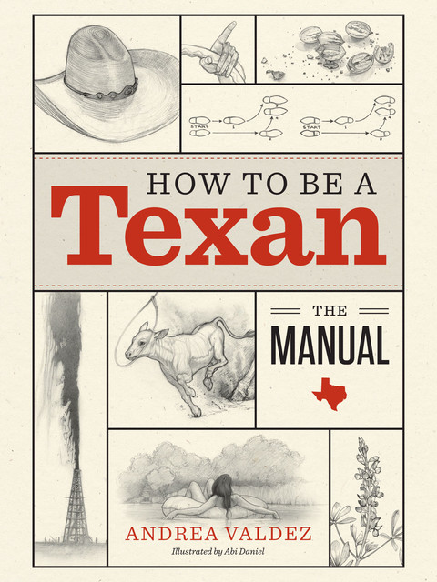 How to Be a Texan, Andrea Valdez