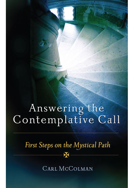 Answering the Contemplative Call, Carl McColman