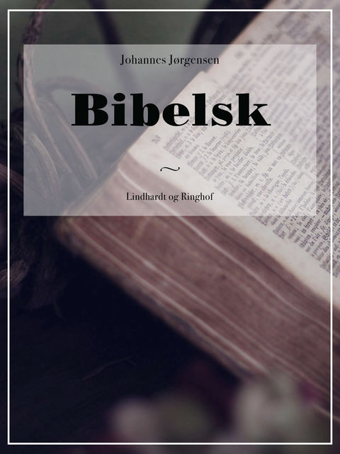 Bibelsk, Johannes Jørgensen
