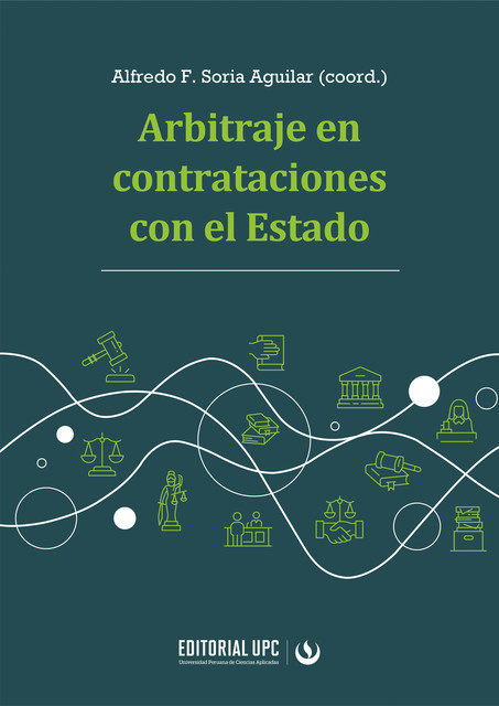 Arbitraje en contrataciones con el Estado, Alfredo F.Soria Aguilar