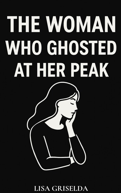 The Woman Who Ghosted at Her Peak, Lisa Griselda