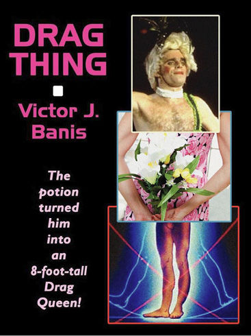 Drag Thing; or, The Strange Case of Jackle and Hyde: A Novel of Horror, Victor J.Banis