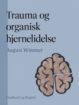 Trauma og organisk hjernelidelse, August Wimmer