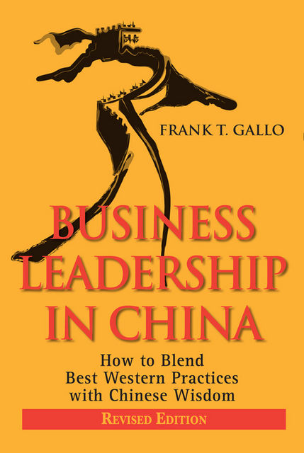 Business Leadership in China, Frank T.Gallo